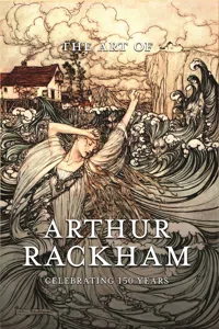 The Art of Arthur Rackham: Celebrating 150 Years of the Great British Artist_cover
