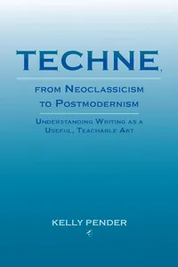 Techne, from Neoclassicism to Postmodernism_cover