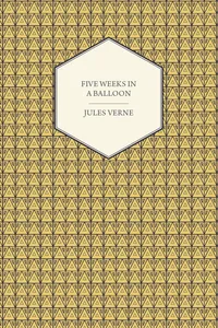 Five Weeks in a Balloon - A Voyage of Exploration and Discovery in Central Africa_cover