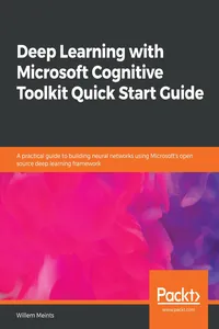 Deep Learning with Microsoft Cognitive Toolkit Quick Start Guide_cover