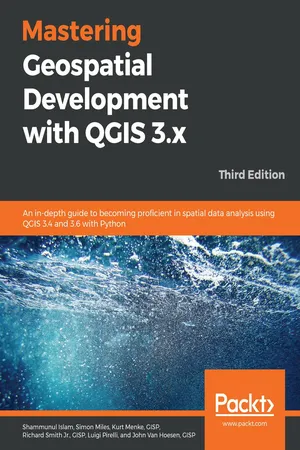 Mastering Geospatial Development with QGIS 3.x