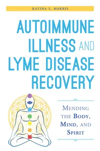 Autoimmune Illness and Lyme Disease Recovery Guide_cover