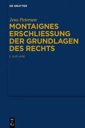 Montaignes Erschließung der Grundlagen des Rechts