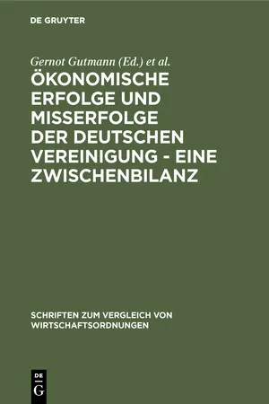 Ökonomische Erfolge und Mißerfolge der deutschen Vereinigung - Eine Zwischenbilanz