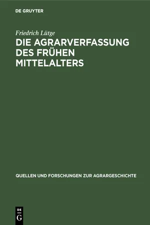 Die Agrarverfassung des frühen Mittelalters