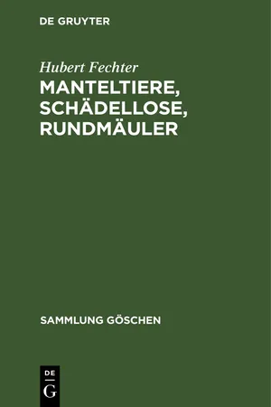 Manteltiere, Schädellose, Rundmäuler