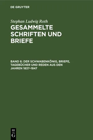 Der Schwabenkönig, Briefe, Tagebücher und Reden aus den Jahren 1837–1847