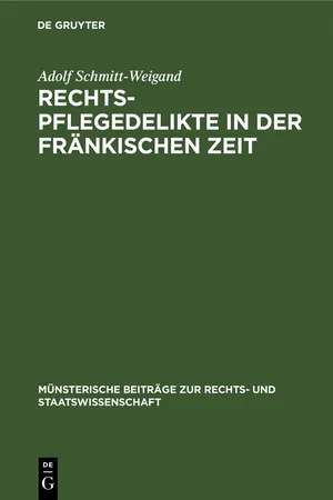 Rechtspflegedelikte in der fränkischen Zeit