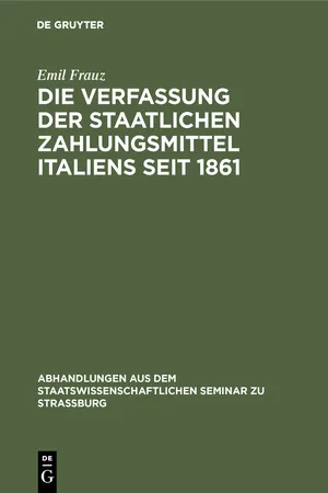 Die Verfassung der staatlichen Zahlungsmittel Italiens seit 1861