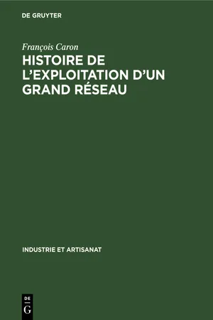 Histoire de l'exploitation d'un grand réseau