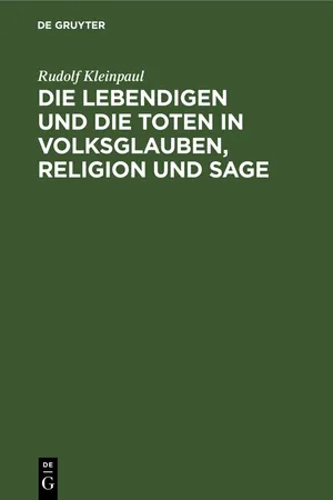 Die Lebendigen und die Toten in Volksglauben, Religion und Sage