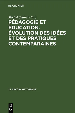 Pédagogie et éducation. Évolution des idées et des pratiques contemparaines