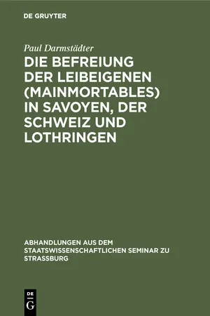 Die Befreiung der Leibeigenen (mainmortables) in Savoyen, der Schweiz und Lothringen