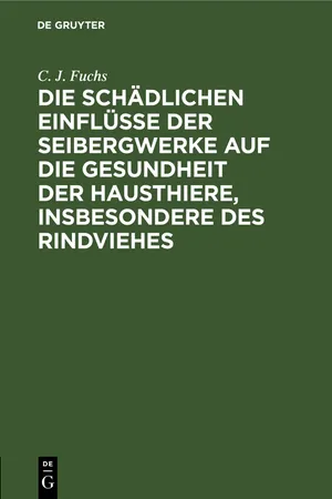 Die schädlichen Einflüsse der Seibergwerke auf die Gesundheit der Hausthiere, insbesondere des Rindviehes