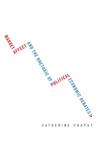 Market Affect and the Rhetoric of Political Economic Debates_cover