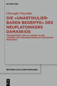 Die "unartikulierbaren Begriffe" des Neuplatonikers Damaskios_cover