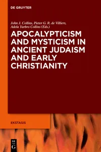 Apocalypticism and Mysticism in Ancient Judaism and Early Christianity_cover