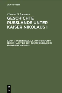 Kaiser Nikolaus vom Höhepunkt seiner Macht bis zum Zusammenbruch im Krimkriege 1840–1855_cover