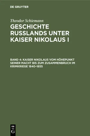 Kaiser Nikolaus vom Höhepunkt seiner Macht bis zum Zusammenbruch im Krimkriege 1840–1855