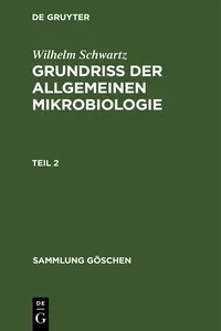 Wilhelm Schwartz: Grundriß der Allgemeinen Mikrobiologie. Teil 2_cover