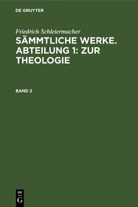 Friedrich Schleiermacher: Sämmtliche Werke. Abteilung 1: Zur Theologie. Band 2_cover