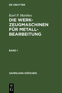 Karl P. Matthes: Die Werkzeugmaschinen für Metallbearbeitung. Band 1_cover