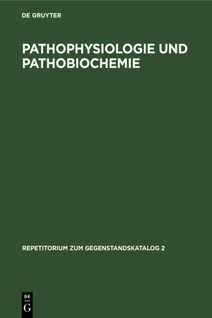 Pathophysiologie und Pathobiochemie