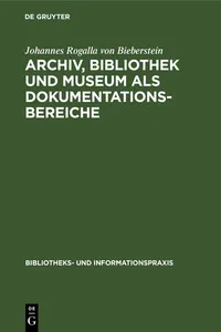 Archiv, Bibliothek und Museum als Dokumentationsbereiche_cover