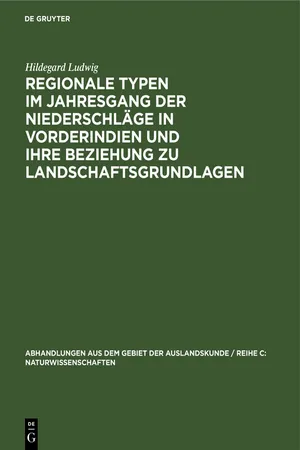 Regionale Typen im Jahresgang der Niederschläge in Vorderindien und ihre Beziehung zu Landschaftsgrundlagen