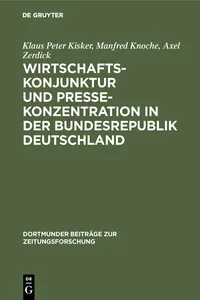 Wirtschaftskonjunktur und Pressekonzentration in der Bundesrepublik Deutschland_cover