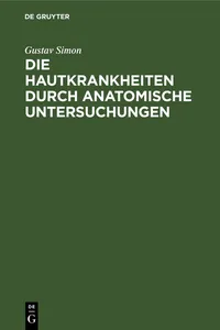 Die Hautkrankheiten durch anatomische Untersuchungen_cover