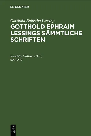 Gotthold Ephraim Lessing: Gotthold Ephraim Lessings Sämmtliche Schriften. Band 12