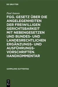 FGG. Gesetz über die Angelegenheiten der freiwilligen Gerichtsbarkeit mit Nebengesetzen und bundes- und landesrechtlichen Ergänzungs- und Ausführungsvorschriften. Handkommentar_cover