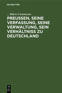 Preußen, seine Verfassung, seine Verwaltung, sein Verhältniß zu Deutschland_cover