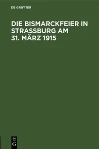 Die Bismarckfeier in Straßburg am 31. März 1915_cover