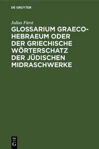 Glossarium Graeco-Hebraeum oder der griechische Wörterschatz der jüdischen Midraschwerke_cover