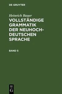 Heinrich Bauer: Vollständige Grammatik der neuhochdeutschen Sprache. Band 5_cover