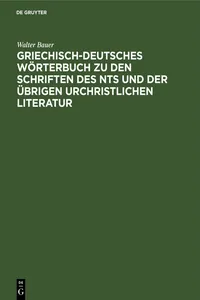 Griechisch-Deutsches Wörterbuch zu den Schriften des NTs und der übrigen urchristlichen Literatur_cover