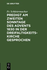 Predigt am zweiten Sonntage des Advents 1830 in der Dreifaltigkeitskirche gesprochen_cover