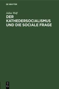 Der Kathedersocialismus und die sociale Frage_cover