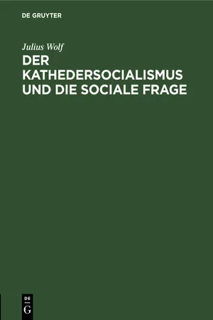 Der Kathedersocialismus und die sociale Frage