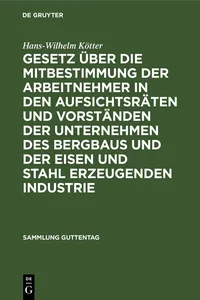 Gesetz über die Mitbestimmung der Arbeitnehmer in den Aufsichtsräten und Vorständen der Unternehmen des Bergbaus und der Eisen und Stahl erzeugenden Industrie_cover