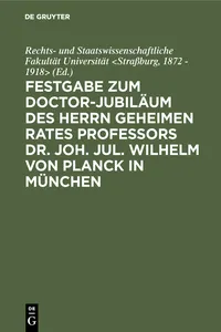 Festgabe zum Doctor-Jubiläum des Herrn geheimen Rates Professors Dr. Joh. Jul. Wilhelm von Planck in München_cover