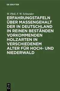 Erfahrungstafeln über Massengehalt der in Deutschland in reinen Beständen vorkommenden Holzarten in verschiedenem Alter für Hoch- und Niederwald_cover