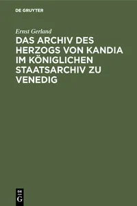 Das Archiv des Herzogs von Kandia im Königlichen Staatsarchiv zu Venedig_cover