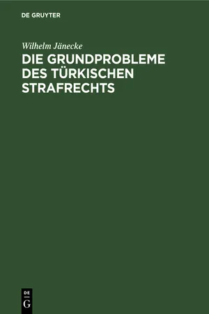 Die Grundprobleme des türkischen Strafrechts