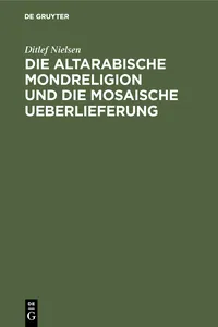 Die altarabische Mondreligion und die mosaische Ueberlieferung_cover