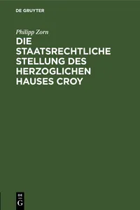 Die staatsrechtliche Stellung des Herzoglichen Hauses Croy_cover