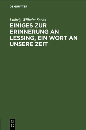 Einiges zur Erinnerung an Lessing, ein Wort an unsere Zeit