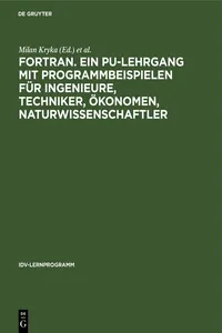 FORTRAN. Ein PU-Lehrgang mit Programmbeispielen für Ingenieure, Techniker, Ökonomen, Naturwissenschaftler_cover